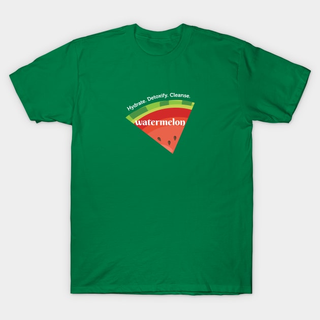 Watermelon Hydrates, Detoxifies, Cleanses T-Shirt by Immunitee